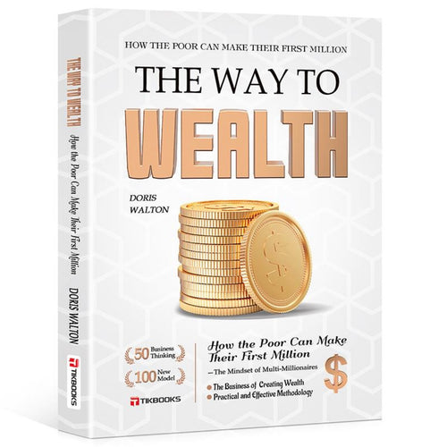 The Way To Wealth: How The Poor Can Make Their First Million